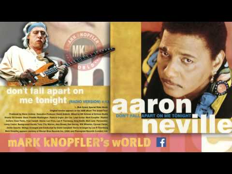 Aaron Neville feat Mark Knopfler - Don't Fall Apart On Me Tonight