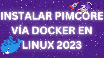 Como instalar PIMCORE vía docker en Linux 2023