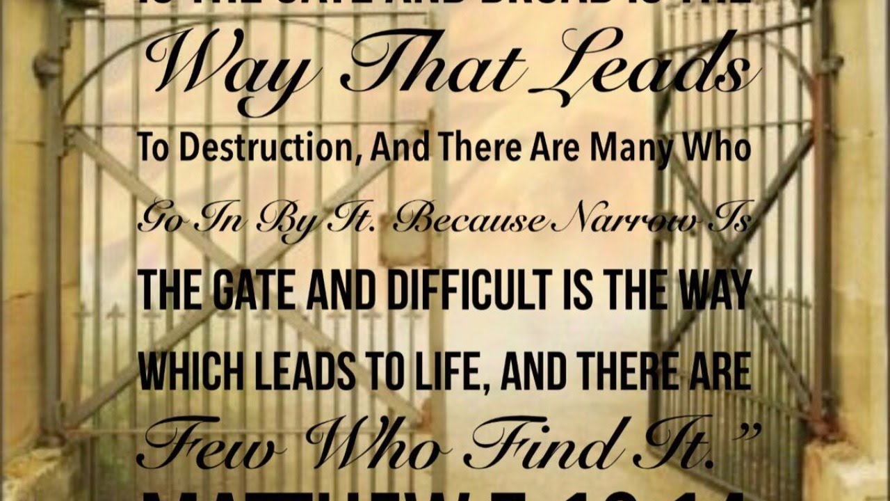 "The Narrow Gate Experience", Matthew 7:12-14; 21-23 - YouTube