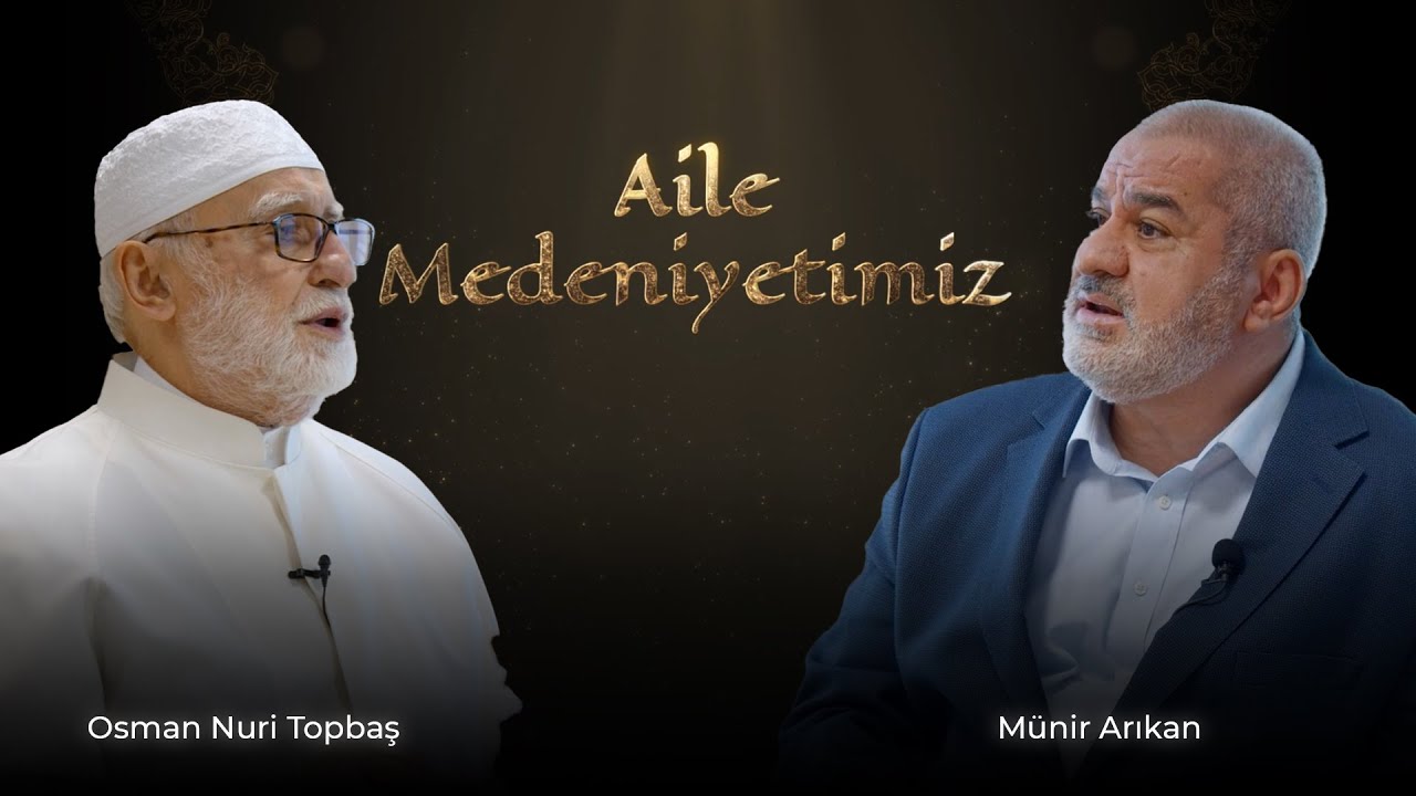 Dünya Modern Bir Cahiliye İçerisinde | Aile Medeniyetimiz - Osman Nuri Topbaş