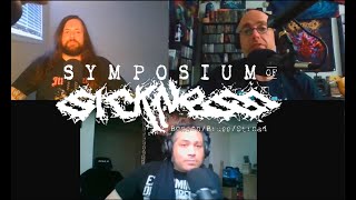 SYMPOSIUM OF SICKNESS #1 - Trevor Strnad, Patrick Bruss & Schuler Benson Talkin Metal & Stuff