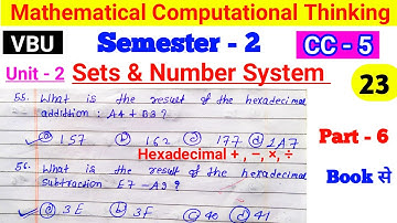 Mathematical and computational thinking| sem 2 cc 5 math hexadecimal| unit 2 sets number system vbu