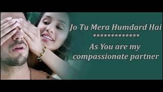 humdard arjit Singh song lyrics-with English translation/from the film (ek-villain)