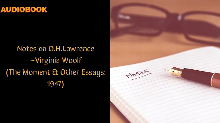 Notes on  D. H. Lawrence by Virginia Woolf (Essay)