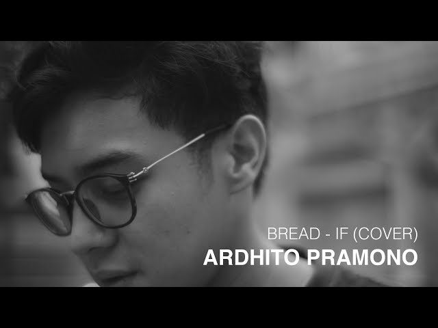 Bread - If (Cover) by Ardhito Pramono class=