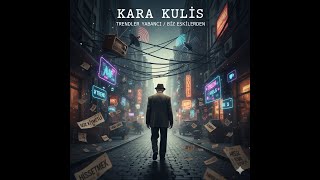 Kara Kuli̇s - Trendlere Yabanci Kaldik (Türkü Rap)