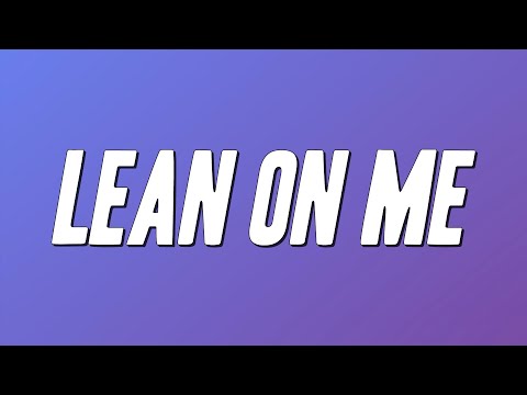 Kirk Franklin & The Family - Lean On Me (Lyrics)