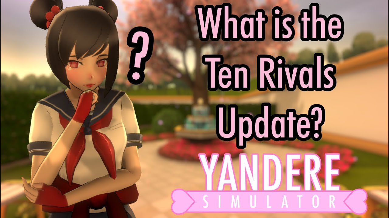 What is the Ten Rivals Update? | Yandere Simulator - YouTube