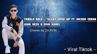 Tabola Bale - Silent Open Up (ft Jacson Zeran, Juan Reza & Diva Aurel) || Viral Tiktok || by Zin RVM