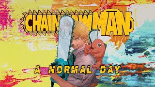 Chainsaw Man MMV | A Normal Day