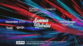 Summer Melodies on DI.FM - December 2019 with myni8hte \& Guest Mix from Wavelounger
