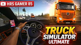 Truck Simulator Ultimate 😱 || Realistic Drive Mercedes | HRS GAMER 85
