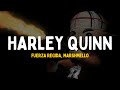 Fancy ella es una fresa  fuerza regida marshmello  harley quinn letra