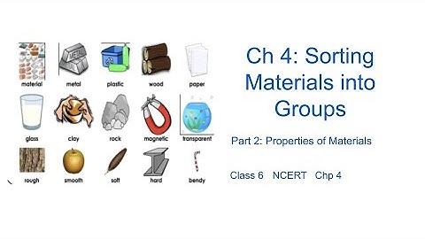 #Kannada #NCERT Class6- Science-Chapter 04 – Sorting Materials into Groups - Part 02 - Properties
