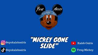 Yvng Mickey - Slide Ft @JeanMichaelMusic