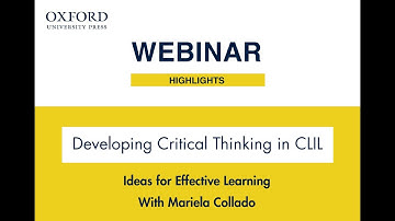 Oxford Webinar Highlights: Developing Critical Thinking in CLIL with Mariela Collado