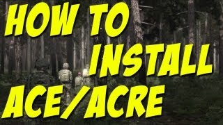 How to install Arma 2 ACE/ACRE Mods