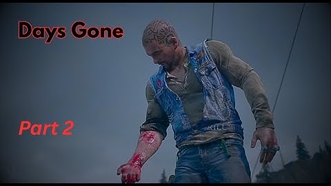 Days Gone Gameplay Walkthrough | Part 2 | (No Commentary)