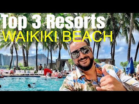 Top 3 Best Resorts on Waikiki Beach, Know Before You Go