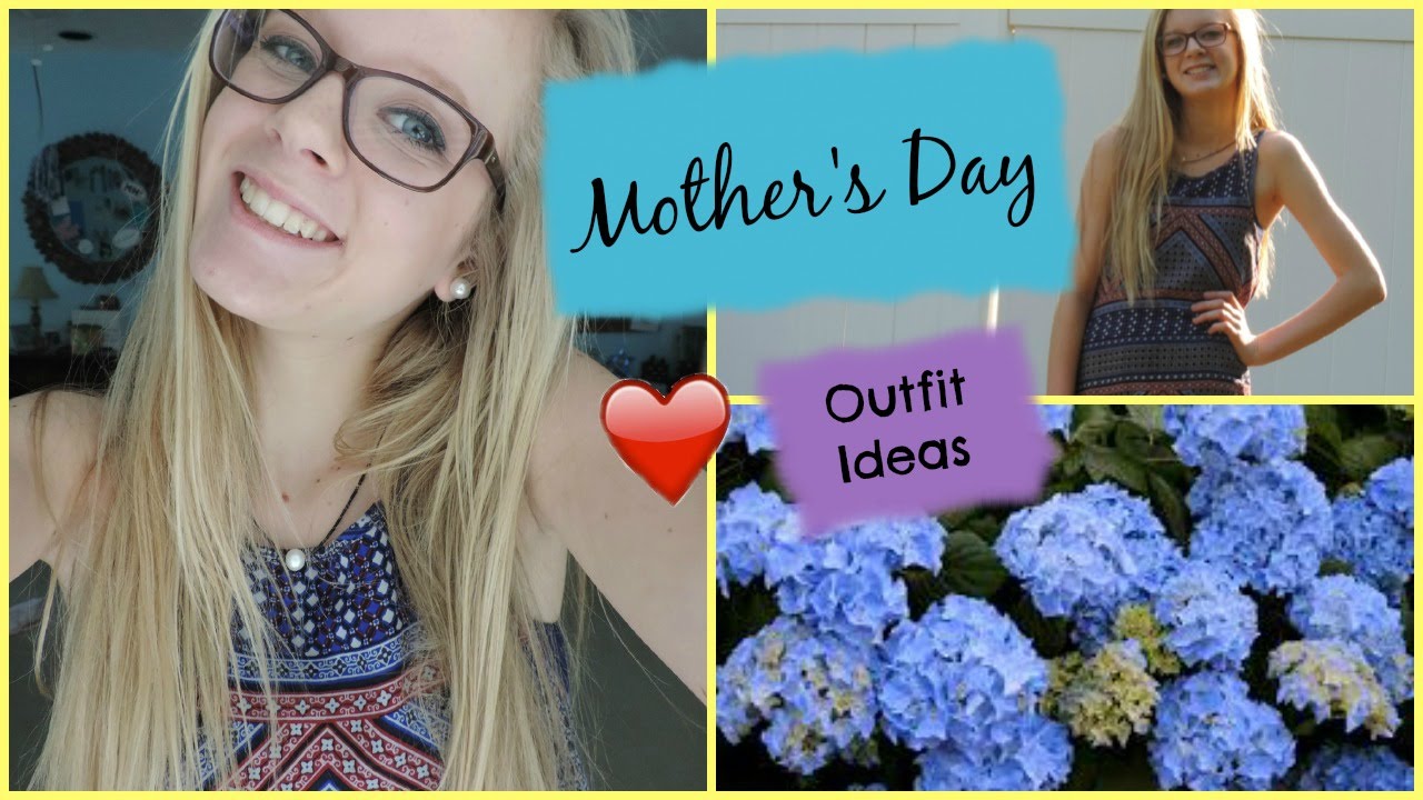 Mother's Day Outfit Ideas 2015 YouTube