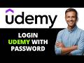 how to Login Udemy with Password
