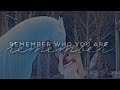 REMEMBER WHO YOU ARE - Multifandom