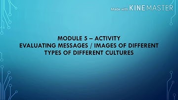 EVALUATING MESSAGES/IMAGES OF DIFFERENT TYPES OF DIFFERENT CULTURES
