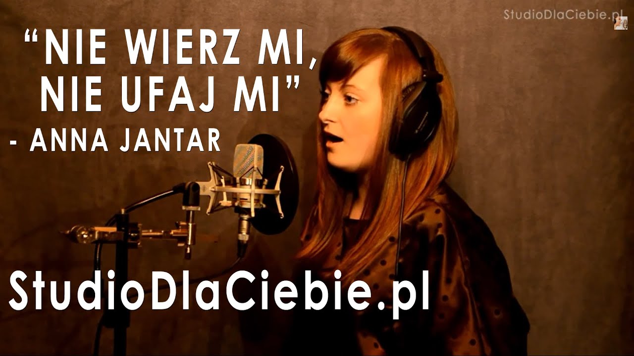 Nie Wierz Mi Nie Ufaj Mi Tekst Nie wierz mi, nie ufaj mi - Anna Jantar (cover by Agnieszka Mazurowska