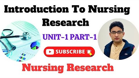 Introduction To Nursing Research | Nursing Research | KMU Post RN Chap-1 Part-1 .
