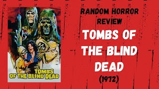 Tombs Of The Blind Dead (1972) - Random Horror Review