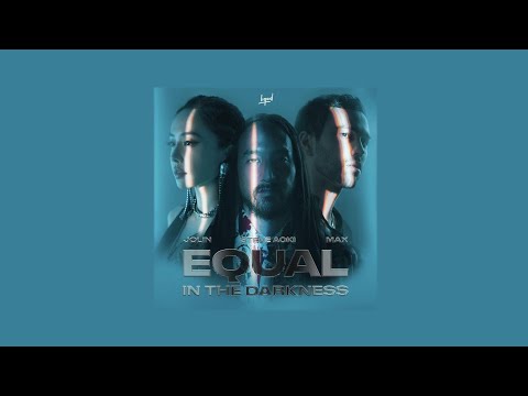 JOLIN TSAI, STEVE AOKI,MAX【都沒差 Equal In The Darkness (Mandarin Version) 】Audio