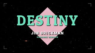 Destiny - Jim Brickman | KARAOKE  🎤🎶