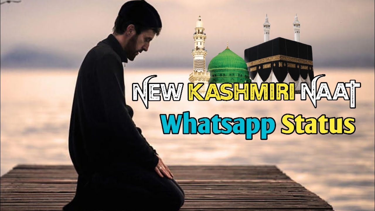 Heart Touching Kashmiri Naat Status _ New Kashmiri Naat Whatsapp Status