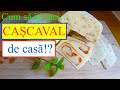 Cum să faci CAȘCAVAL DE CASĂ?