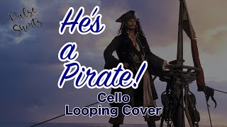 HE'S A PIRATE for cello & looper