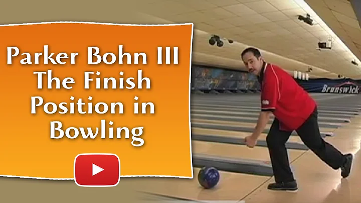 Beyond the Bowling Basics - The Finish Position - ...