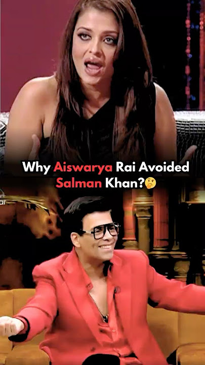Why Aishwarya Rai Avoided Salman Khan?🤔Karan Johar #aishwaryaraibachchan #karanjohar #bollywood