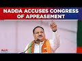 Jp nadda accuses congress of appeasement politics hits out at congress manifesto for elections 2024