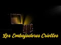 Los embajadores criollos  lo mejor