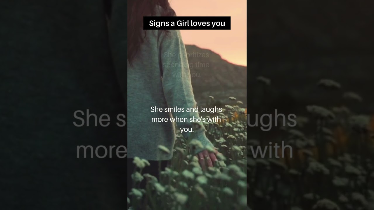 Signs that shows a girl love you😘😍 