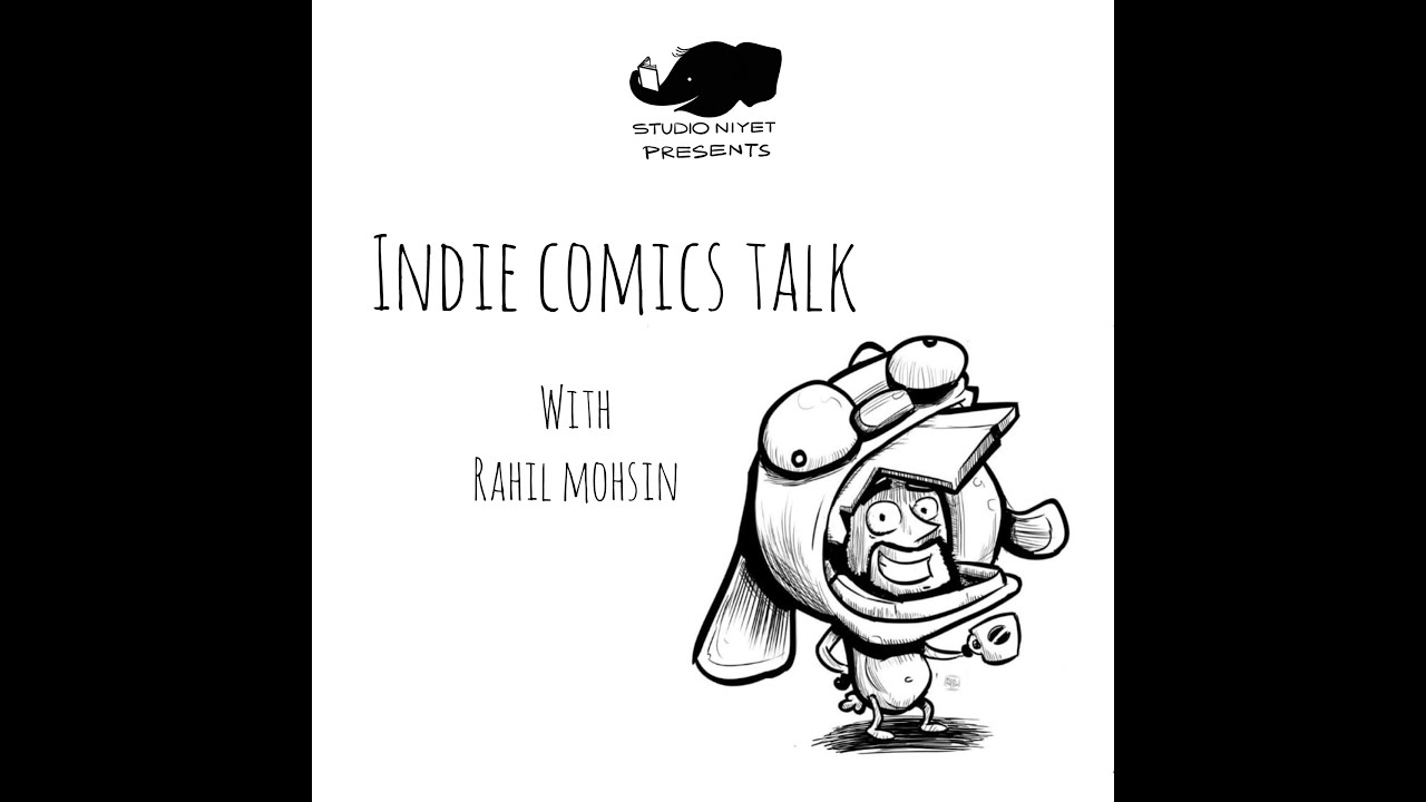 Rahil Mohsin Indie Comics Talk with Rahil Mohsin - Episode #1 - YouTube