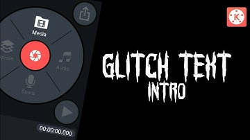 Cara membuat intro glitch di hp android | Tutorial Kinemaster