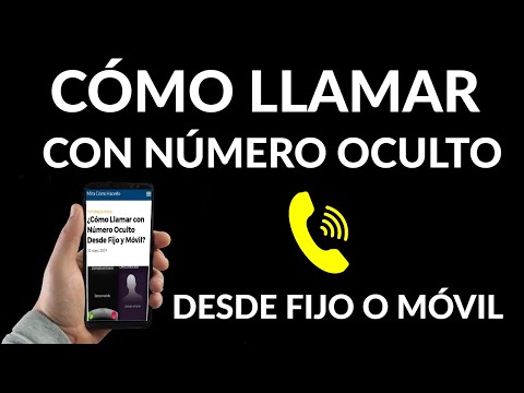 Cómo Llamar con Número Oculto Desde Fijo y Móvil