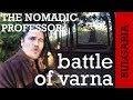 BULGARIA: What's the big deal with the Battle of Varna?