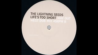 Lightning Seeds - Life&#39;s too short (Way Out West Dub Mix) - 1999 - Progressive Trance