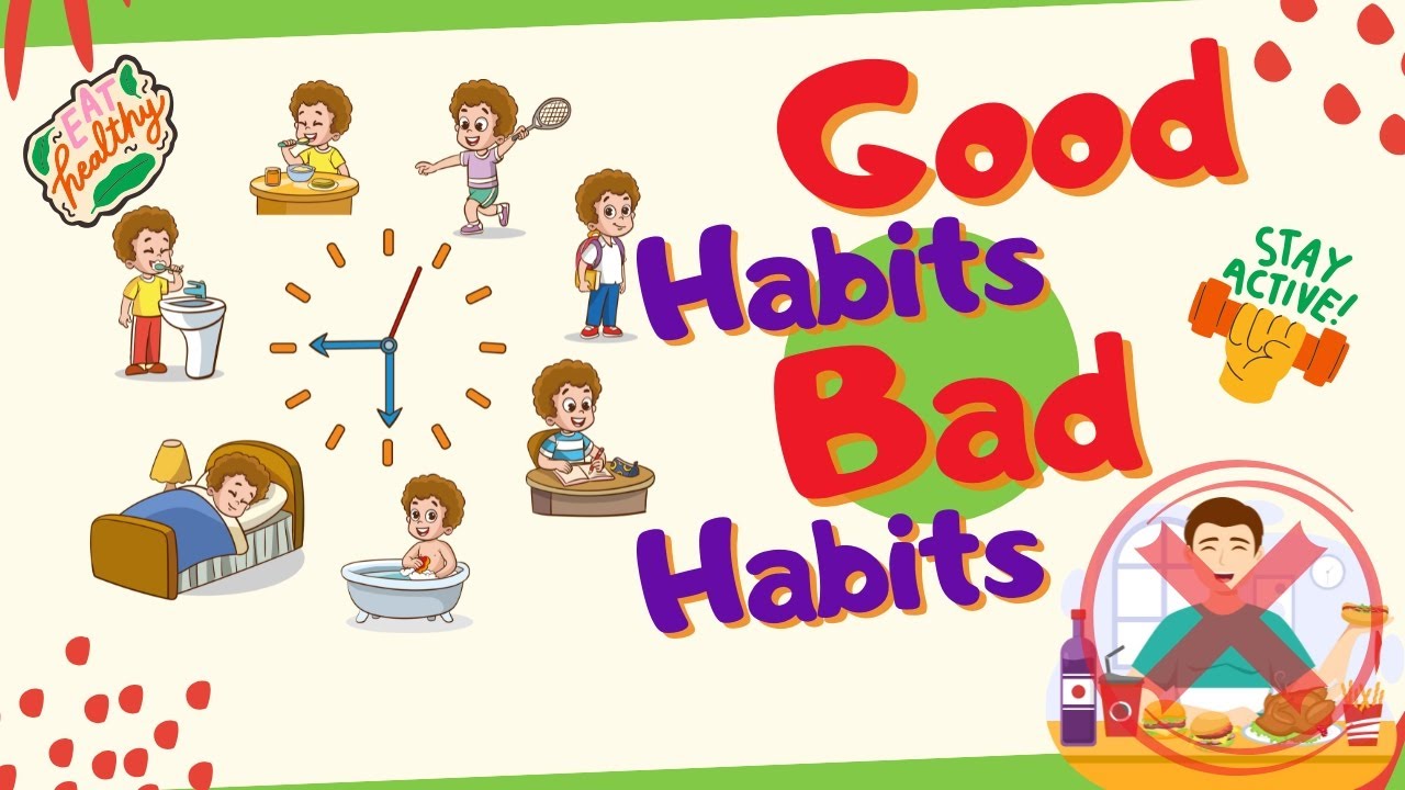 Good Habits & Bad Habits | Habits to learn for kids |Good Habits |Bad ...