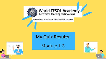 My TESOL Quiz Results | 120-hour TESOL/TEFL Course | Quiz Result Answers | Module 1-3 | Quiz Answers