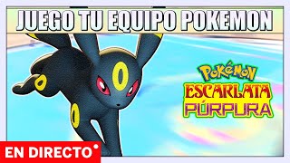 JUGANDO con EL EQUIPO POKÉMON que ME DES y HABLANDO de ACTUALIDAD CHILL! VEN a PASAR la MEJOR NOCHE