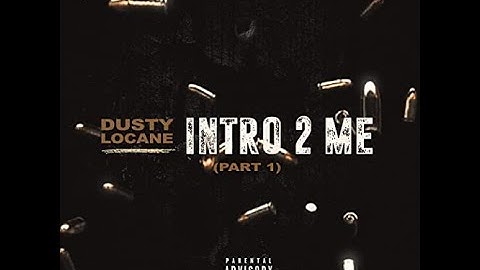 DUSTY LOCANE INTRO 2 ME, PT  1   YoungProducer Remix