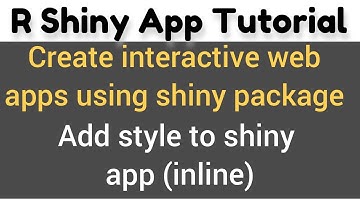 R Shiny App Tutorial # 17 - Styling RShiny Apps using HMTL tags tabs$style()